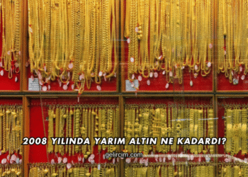 2008 Yılında Yarım Altın Ne Kadardı