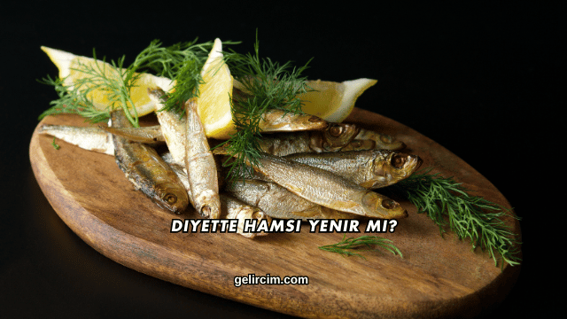 Diyette Hamsi Yenir mi?
