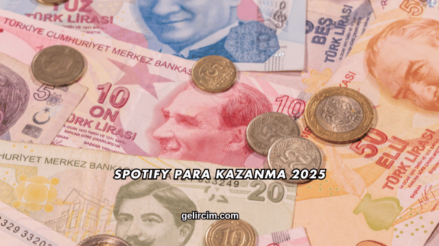 Spotify Para Kazanma 2025