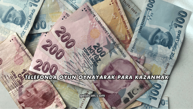 Telefonda Oyun Oynayarak Para Kazanmak
