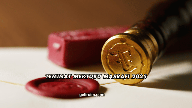 Teminat Mektubu Masrafı 2025