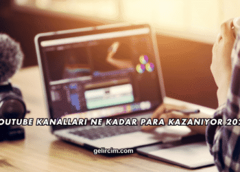 Youtube Kanalları Ne Kadar Para Kazanıyor 2025