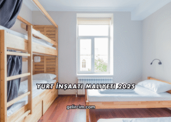 Yurt İnşaatı Maliyeti 2025